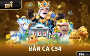 Gioi Thieu Ban Ca C54 – Game Doi Thuong Hap Dan Nhat 2025